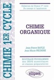 Jean-Marie Péchiné et Jean-Pierre Bayle - Chimie organique - Cours et exercices corrigés, nouveaux programmes des DEUG scientifiques et classes préparatoires.