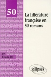 Eliane Itti - La Litterature Francaise En 50 Romans.