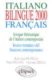 Giovanni Ziella et Rufin-Jean Pratelli - Bilingue 2000 - Lexique thématique de l'italien contemporain, lessico tematico del francese contemporaneo.