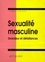 Marc Bonnard - Sexualite Masculine. Grandeur Et Defaillances.