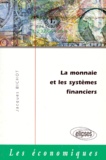 Jacques Bichot - La monnaie et les systèmes financiers.