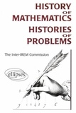 (Commission I.R.E.M. - History of mathematics, histories of problems.