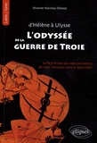 Séverine Marchay-Cheinet - L'Odyssée de la guerre de Troie - Le fil d'Ariane qui vous permettra de vous retrouver dans le labyrinthe.