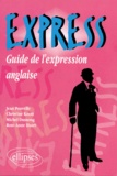Rose-Anne Huart et Jean Pouvelle - Express. Guide De L'Expression Anglaise.