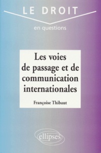 Françoise Thibaut - Les voies de passage et de communication internationales.