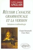 Claire Marre et Claude Demanuelli - Réussir l'analyse grammaticale et la version - Initiation et méthodologie.