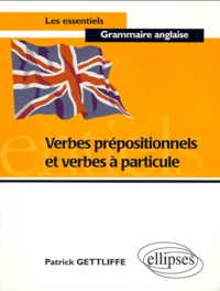 Patrick Gettliffe - Verbes prépositionnels et verbes à particule.
