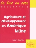 Robert Chapuis - Agriculture et développement en Amérique latine.