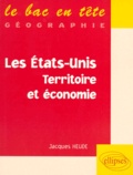 Jacques Heude - Les Etats-Unis. Territoire Et Economie.