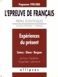 Jean Picano et Marcelle Bilon - Expériences du présent, Camus, Giono, Bergson - L'épreuve de français, prépas scientifiques..., programme 1998-2000.