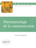 Guy-Félix Duportail - Phénoménologie de la communication.