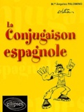 Maria-Angeles Palomino - La conjugaison espagnole.
