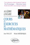 Michel Miternique et Jean Mallet - Cours et exercices de mathématiques - Tome 4, Algèbre linéaire.