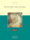 Jean Hladik - Anatomie des atomes.