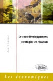André Louat - Le sous-développement, stratégies et résultats.