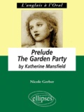 Nicole Gerber - "Prelude", "The garden party" by Katherine Mansfield - Anglais LV1 renforcée, terminale L.