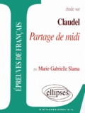 Marie-Gabrielle Slama - Etude Sur Partage De Midi, Claudel.