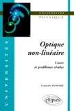 François Sanchez - Optique Non-Lineaire. Cours Et Problemes Resolus.