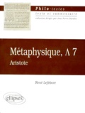 René Lefebvre - "Métaphysique", [Lambda  7 - Aristote, traduction et commentaire.