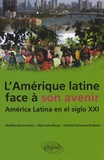 Matilde Alonso Pérez et Elies Furio Blasco - L'Amérique latine face à son avenir - América Latina en el siglo XXI.