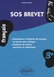 Nadine Froger - SOS brevet Le français au brevet des collèges.