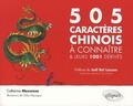 Catherine Meuwese - 505 caractères chinois à connaître et leurs 1001 dérivés.