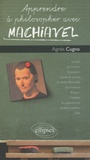 Agnès Cugno - Apprendre à philosopher avec Machiavel.