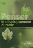 Jean-Philippe Pierron - Penser le développement durable.
