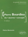 Patrice Bonnewitz - Pierre Bourdieu - Vie, oeuvres, concepts.