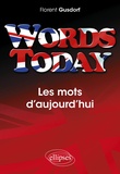 Florent Gusdorf - Words Today, Les mots d'aujourd'hui.