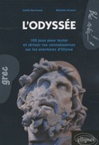 Joëlle Bertrand et Michèle Brunet - L'Odyssée - 100 jeux pour tester et réviser vos connaissances sur les aventures d'Ulysse.
