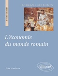 Jean Andreau - L'économie du monde romain.