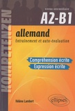 Hélène Lambert - Allemand, entraînement et auto-évaluation A2-B1 - Compréhension et expression écrites.