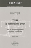 Abdellah Nadif - TGAO La technologie de groupe - Pour une meilleure organisation du système de production.
