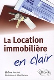 Jérôme Hurstel - La Location immobilière en clair.