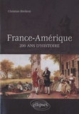 Christian Birebent - France-Amérique - 200 ans d'histoire.