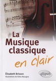 Elisabeth Brisson - La Musique classique en clair.