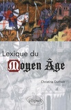Christine Duthoit - Lexique du Moyen Age.