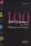 Annie Zwang - 100 femmes qui ont fait l'Histoire de France.