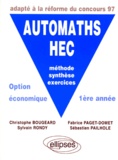 Sébastien Pailhole et Christophe Bougeard - Automaths Hec. Methode, Synthese, Exercices, Option Economique 1ere Annee, Adapte A La Reforme Du Concours 1997.