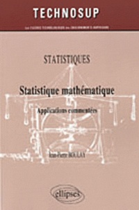 Jean-Pierre Boulay - Statistique mathématique - Applications commentés.