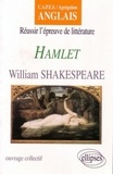 Henri Suhamy - Réussir l'épreuve de littérature, "Hamlet", William Shakespeare - CAPES, agrégation anglais.