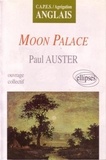 Yves-Charles Grandjeat - Réussir l'épreuve de littérature, "Moon palace", Paul Auster - CAPES, agrégation anglais.
