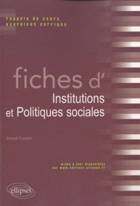 Arnaud Coutant - Fiches d'Institutions et Politiques Sociales - Rappels de cours et exercices corrigés.