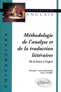 Mireille Golaszewski et Marc Porée - Methodologie De L'Analyse Et De La Traduction Litteraire. De La Lettre A L'Esprit.