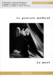 David Khayat et Antoine Spire - Le pouvoir médical, la mort.