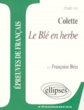 Françoise Brin - Etude Sur Le Ble En Herbe, Colette.