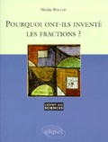 Nicolas Rouche - Pourquoi ont-ils inventé les fractions ?.