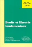 Dominique Viriot-Barrial et Alain Sériaux - Droits et libertés fondamentaux.