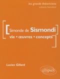 Lucien Gillard - Simonde de Sismondi - Vie, oeuvres, concepts.